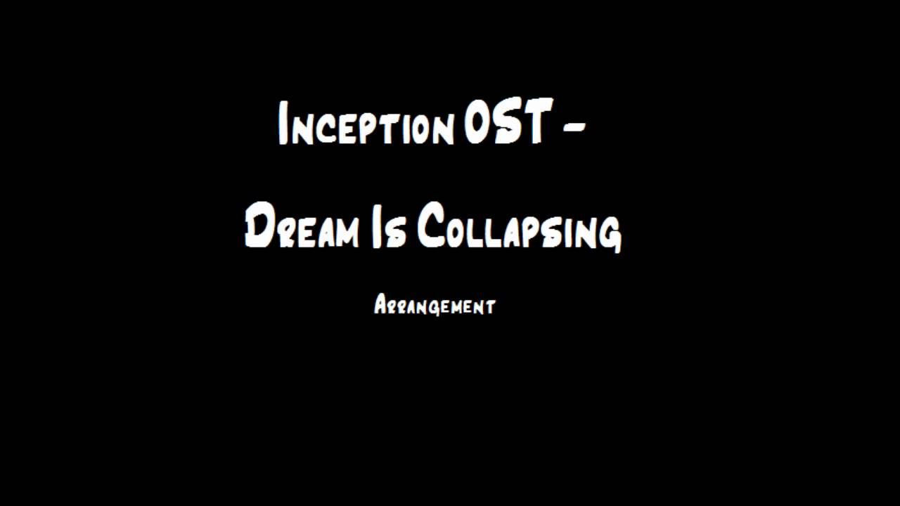 Inception-Dream Is Collapsing Arrangement