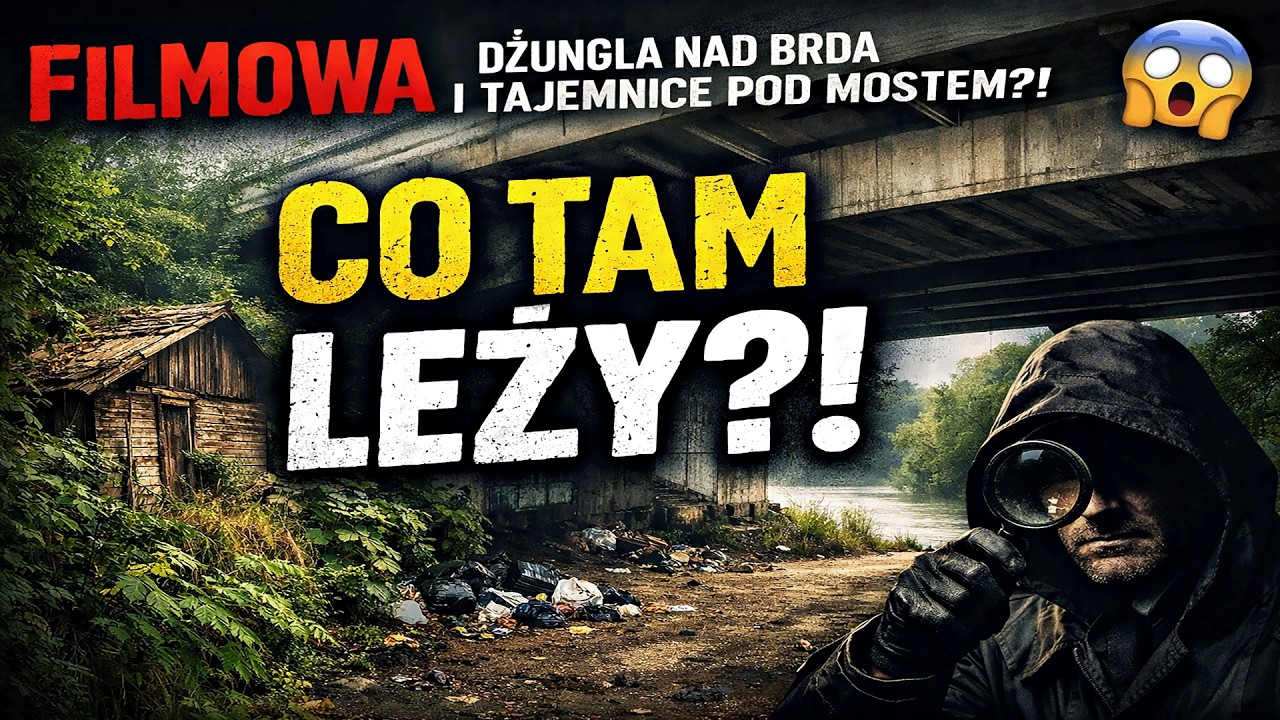 🚨 FILMOWA – DŻUNGLA NAD BRDĄ I TAJEMNICE POD MOSTEM?! 😱