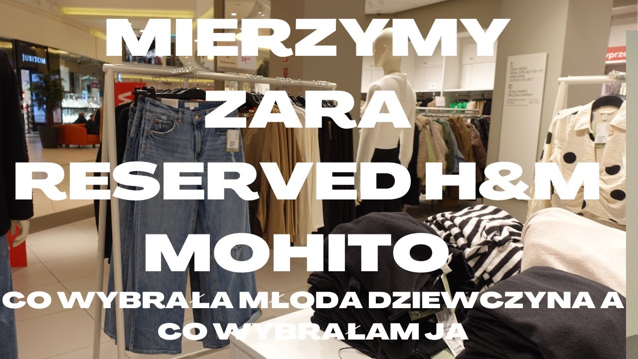 MIERZYMY RESERVED H&M MOHITO ZARA!! CO WYBRAŁA MŁODA DZIEWCZYNA A CO WYBRALAM JA .