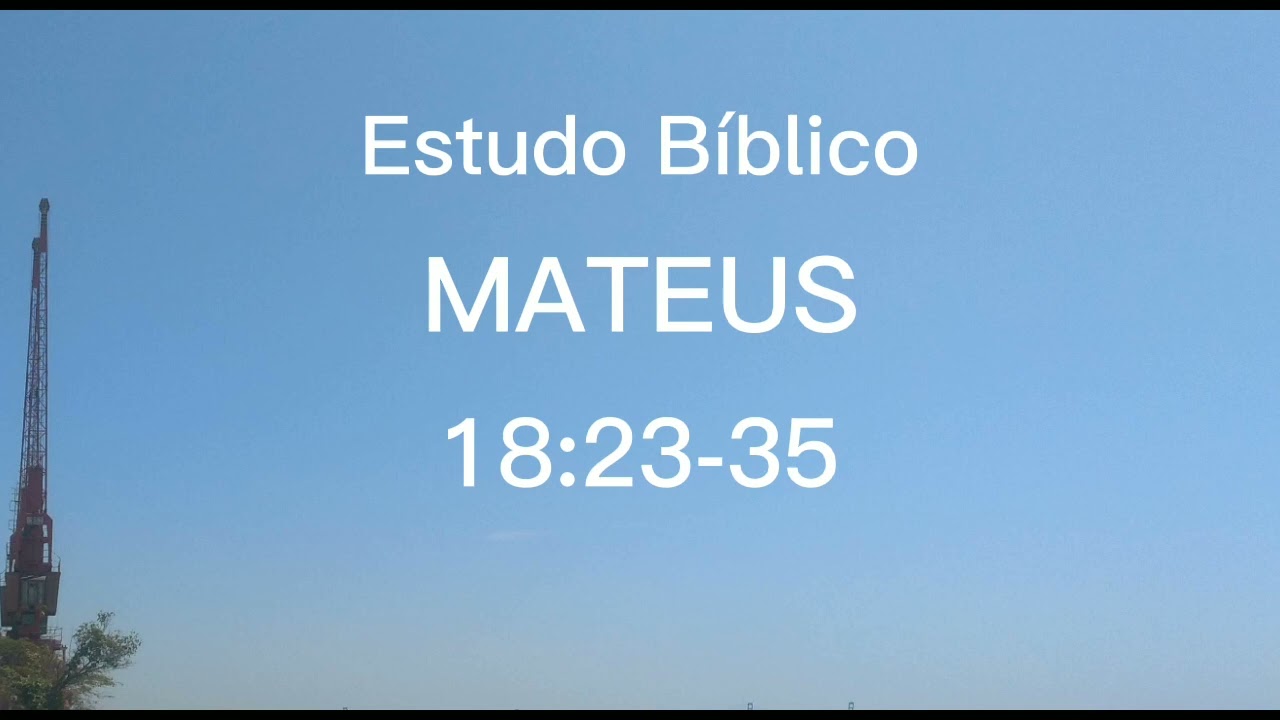 A PARÁBOLA DO CREDOR INCOMPASSIVO - Mateus 18:23-35 (Estudo Bíblico)