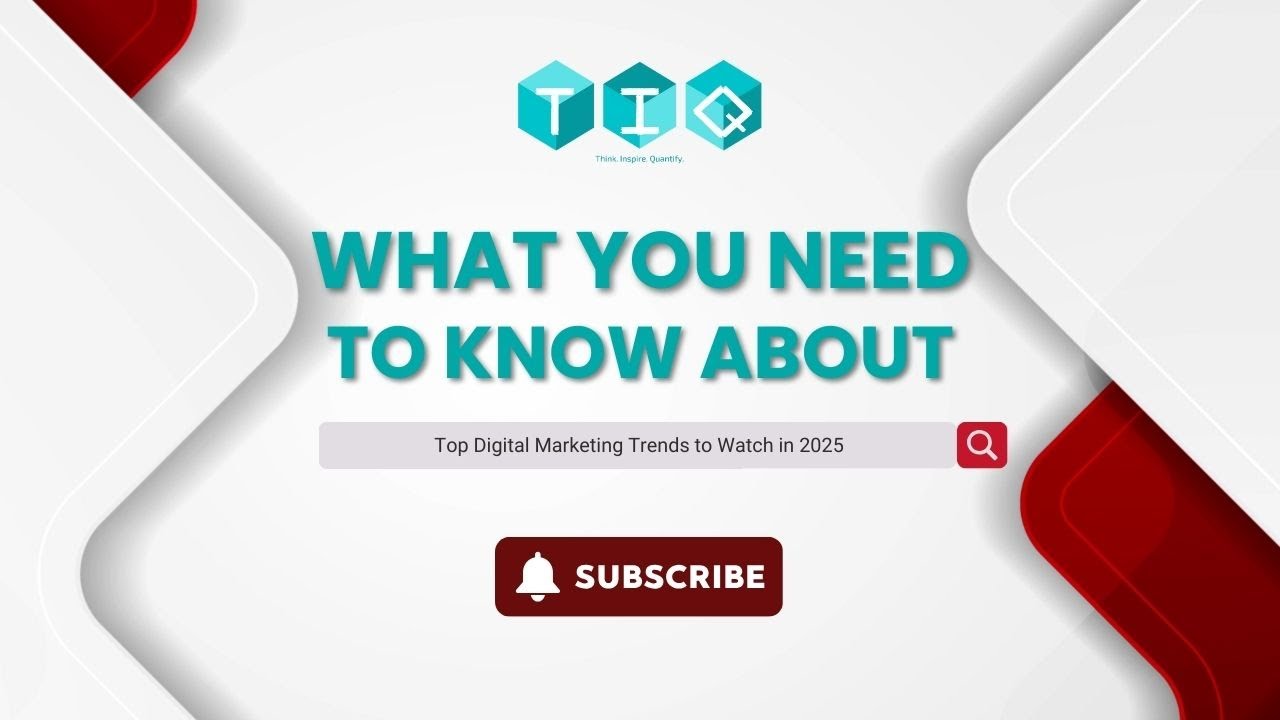 Digital Marketing Trends: The 2025 Outlook