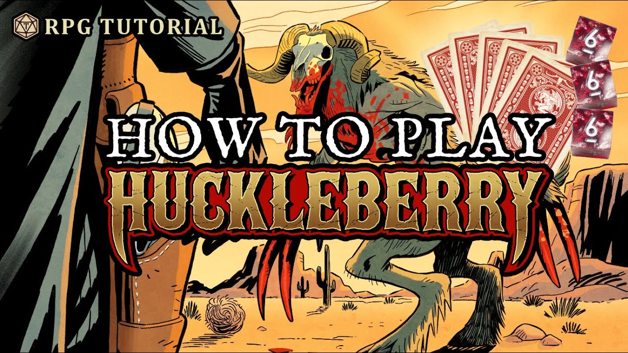 How to play Huckleberry, a very weird west roleplaying game - RPG Tutorial