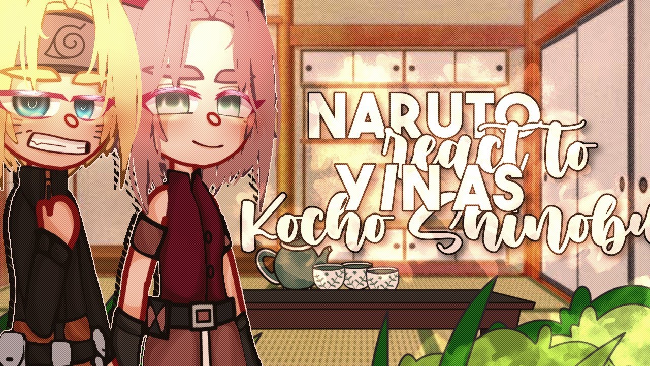 ♡˖꒰°.⸙ ﾐNaruto React to Y/N as Kocho Shinobu՚՚ || Naruto || Manga Spoilers || ꧇〝 ҂