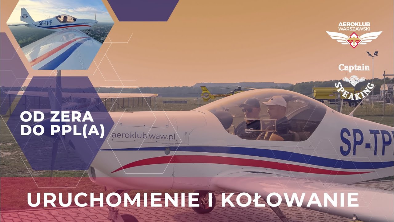 Uruchomienie i kołowanie - odcinek 3 - Od zera do PPL(A)