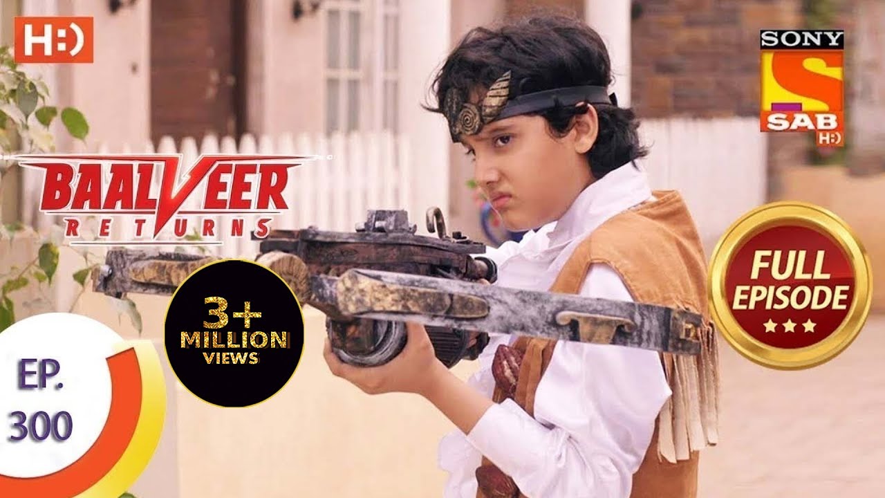 Baalveer Returns - Ep 300 - Full Episode - 15th February, 2021