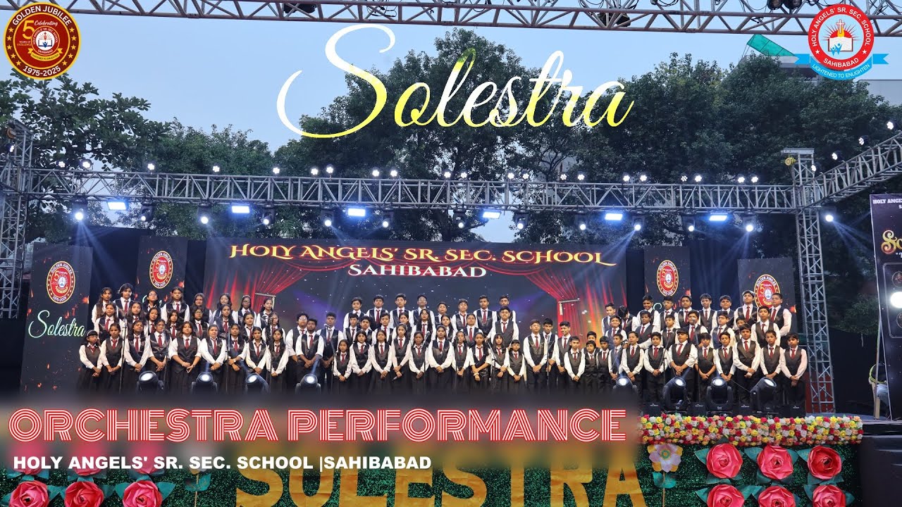 SOLESTRA - ORCHESTRA | HOLY ANGELS' SR. SEC. SCHOOL , RAJENDER NAGAR , SAHIBABAD