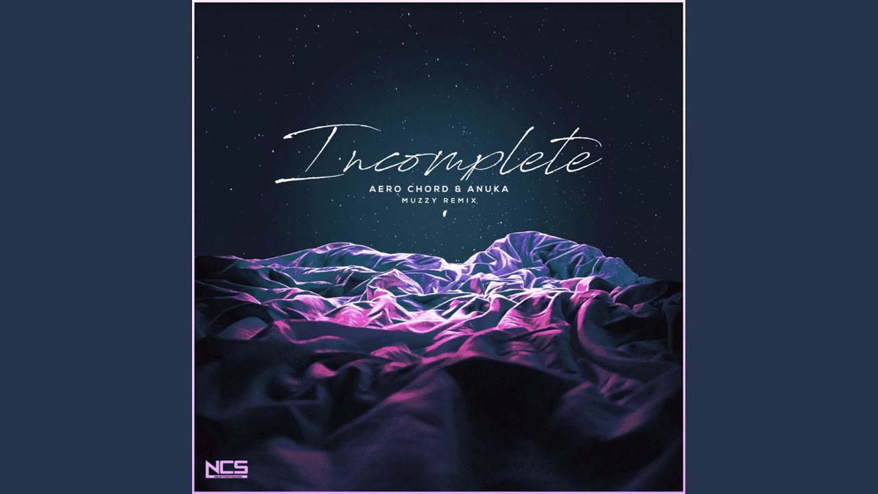 Incomplete (Muzzy Remix)