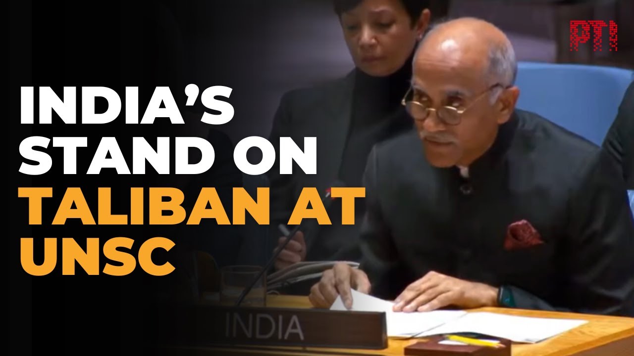 India urges pragmatic engagement with Taliban at UNSC: Parvathaneni Harish, India&rsquo;s Envoy to UN