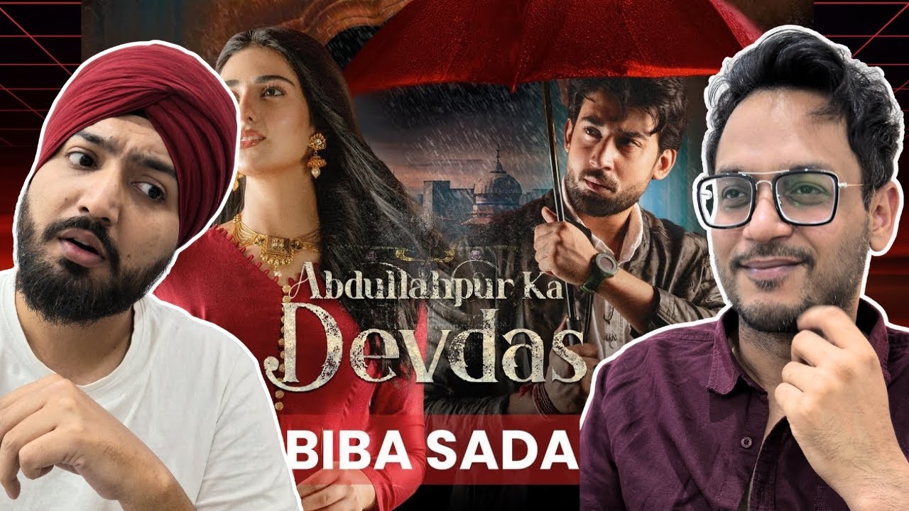 Abdullahpur Ka Devdas | Biba Sada | Bilal Abbas, Sarah Khan, Raza, Sami Khan | Reaction Chamber