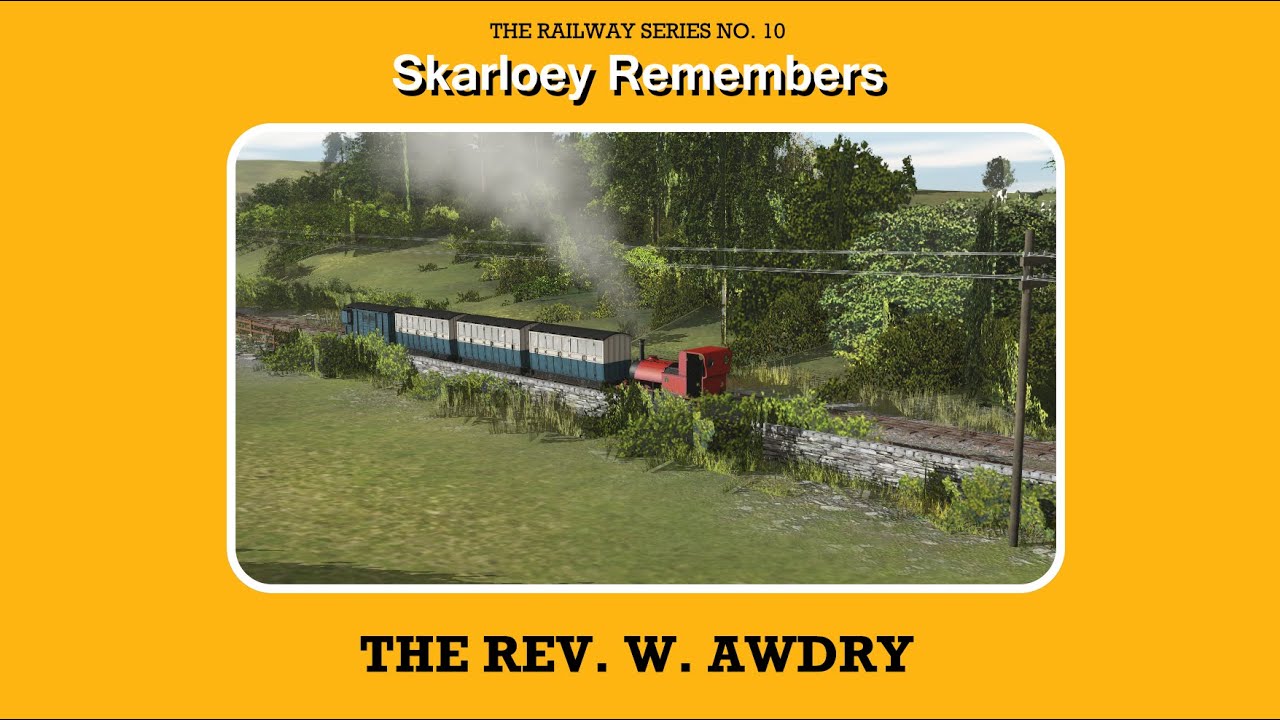 Skarloey Remembers    The Railway Series