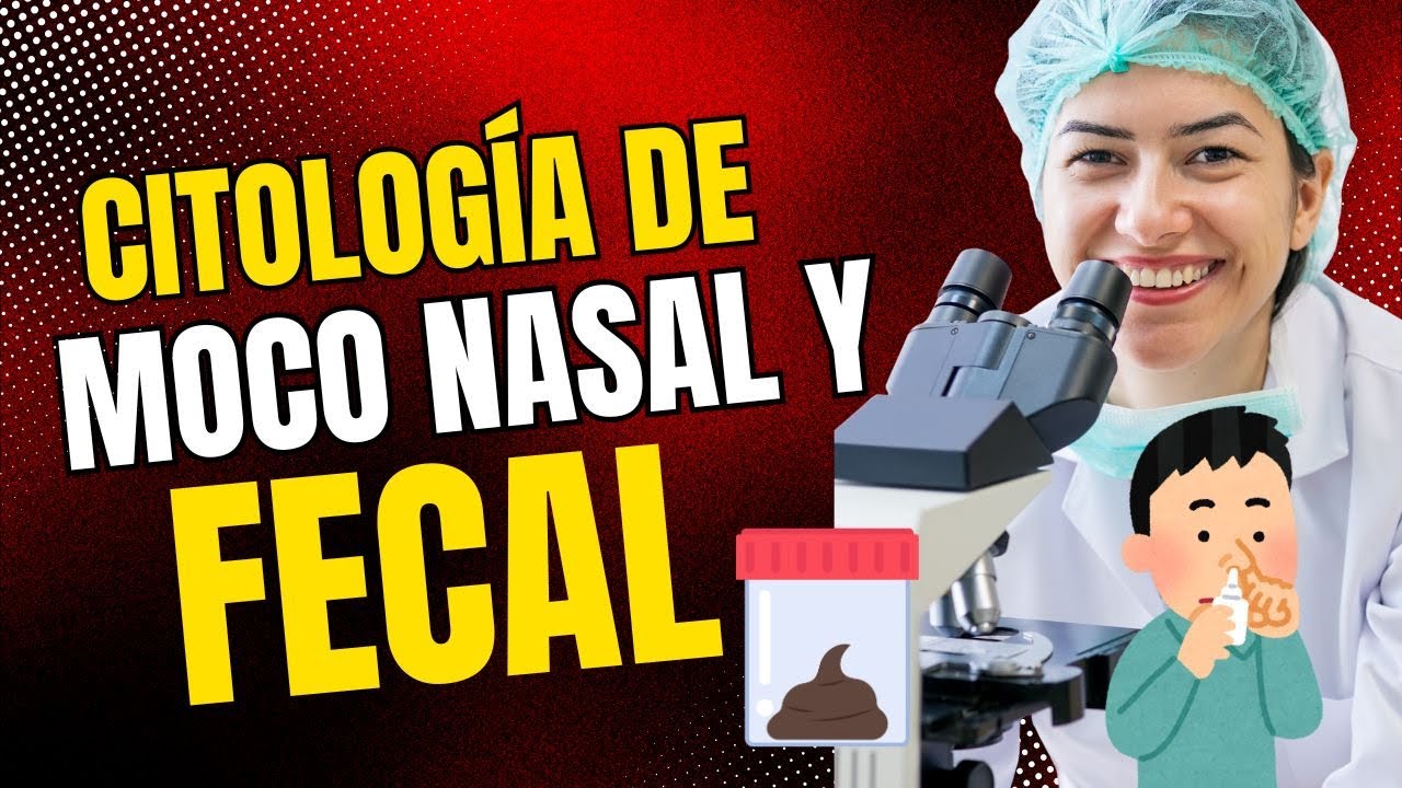 🔬 Citología de Moco Nasal y Fecal | Diagnóstico Microscópico Paso a Paso