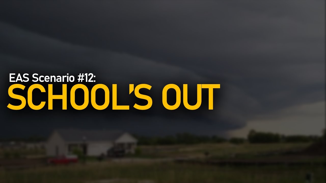 EAS Scenario #12 - School's Out / Tri-State Weather Disaster