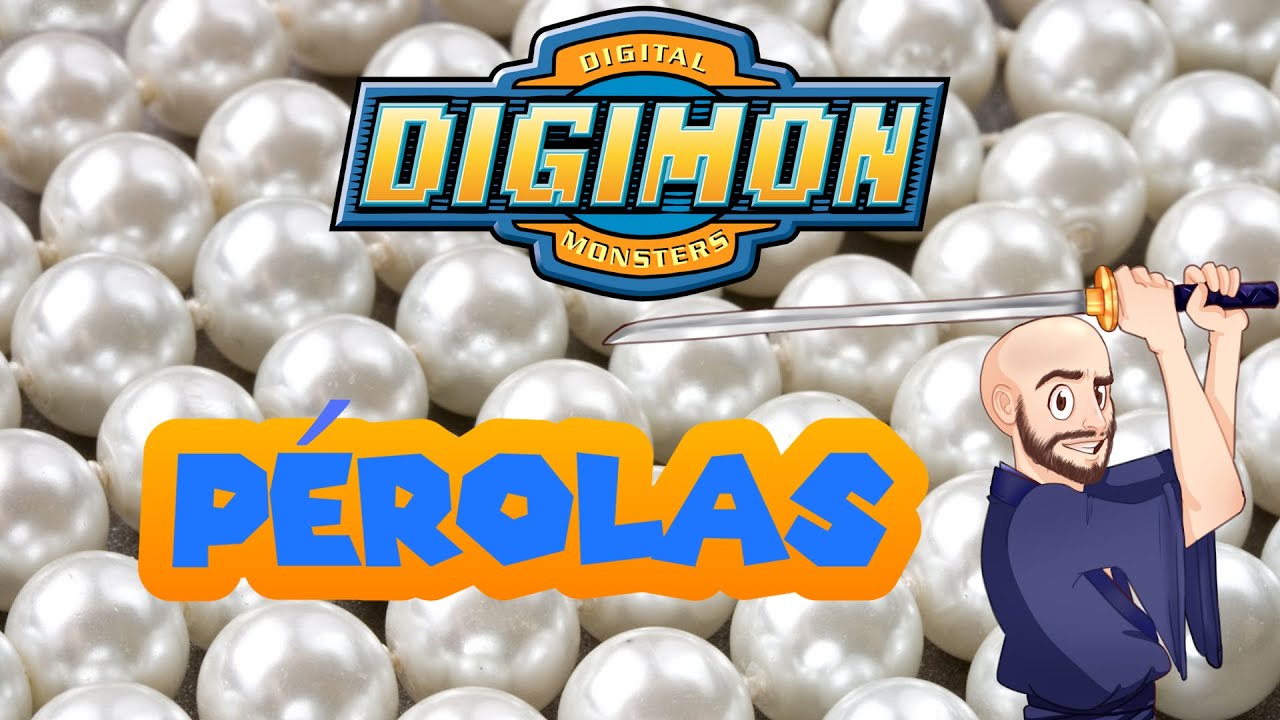 Digimon Adventure Pt Pt : Pérolas