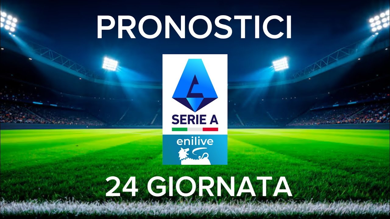 PRONOSTICI 24 GIORNATA SERIE A‼️ GEN-NAP SAS-INT JUV-LAZ😱‼️
