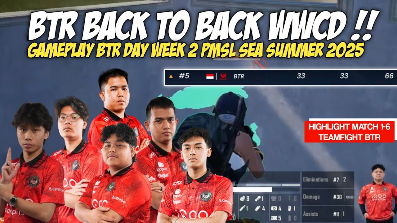 BTR MULAI BANGKIT BACK TO BACK WWCD DI WEEK KE 2 !! HIGHLIGHT GAMEPLAY BTR MATCH 1-6 PMSL SEA SUMMER