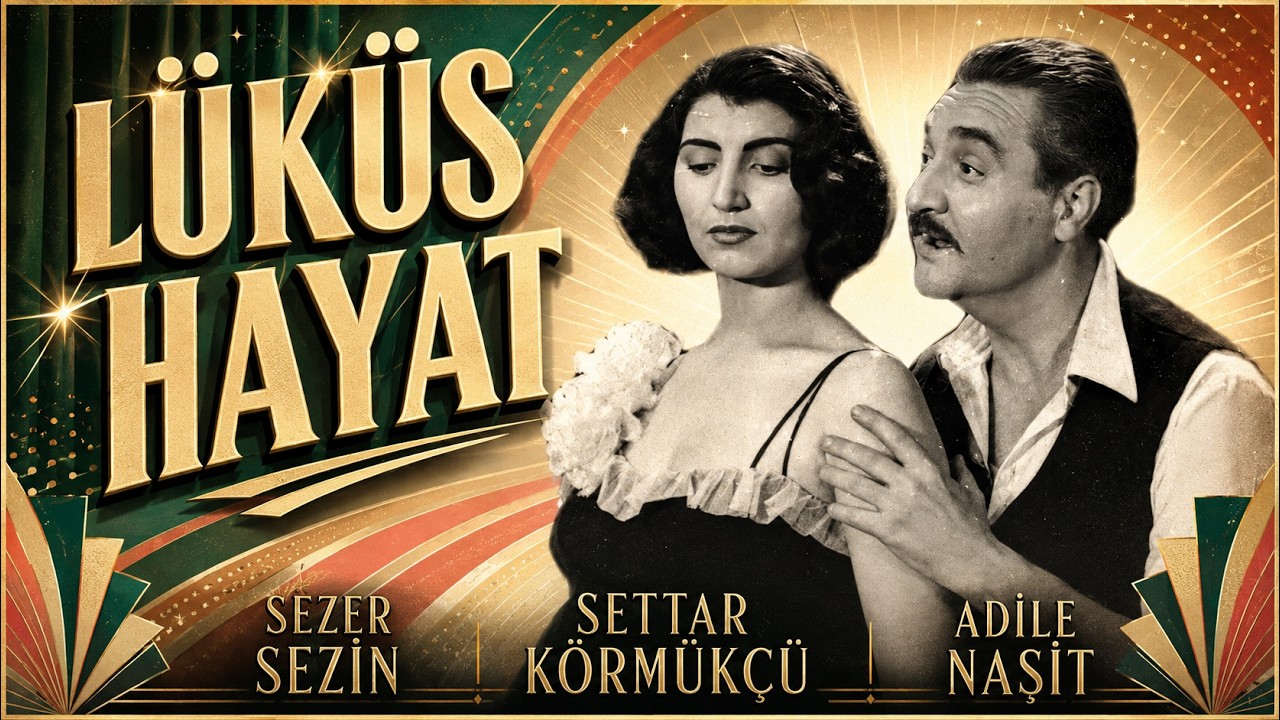 Lüküs Hayat Türk Filmi | FULL | SEZER SEZİN | SETTAR KÖRMÜKÇÜ | ADİLE NAŞİT