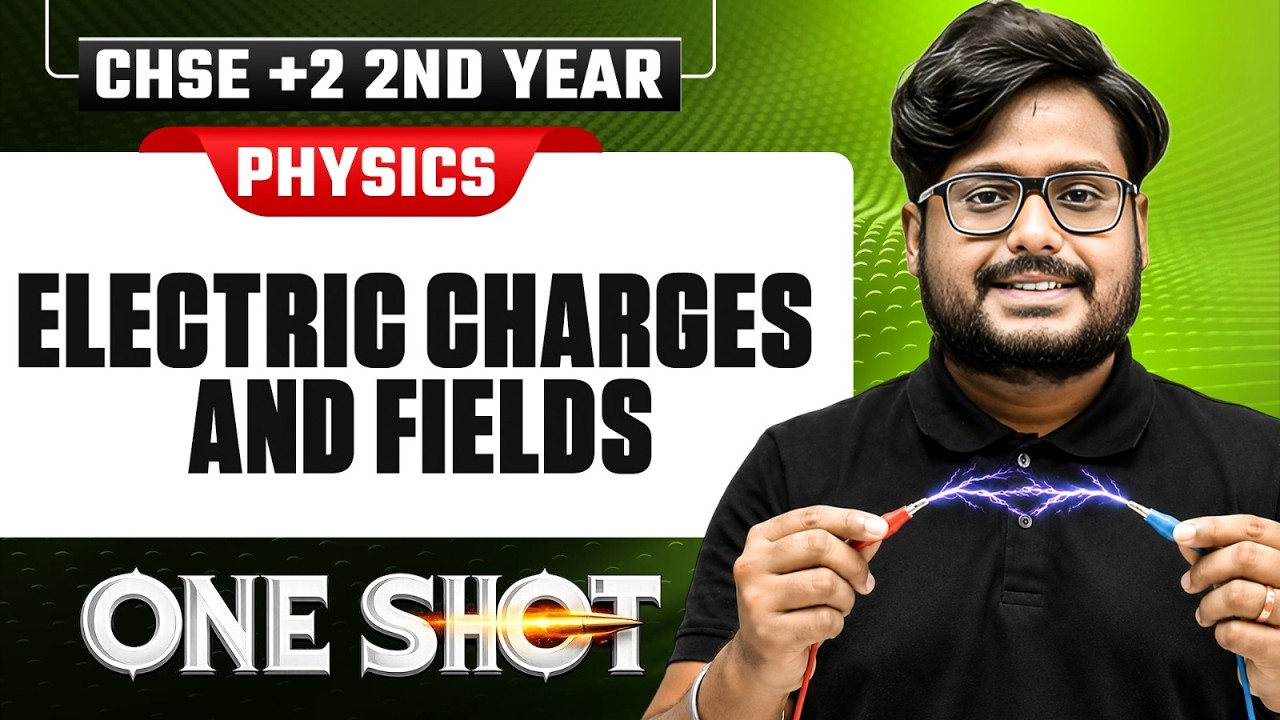 Electric Charges and Fields in One Shot ⚡ Physics | CHSE +2 2nd Year Science | Class 12 in Odia