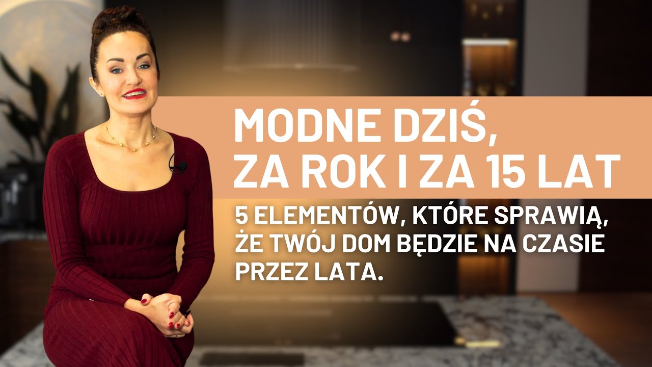 Jak stworzyć ponadczasowe, wnętrze które będzie zachwycać nawet po latach?
