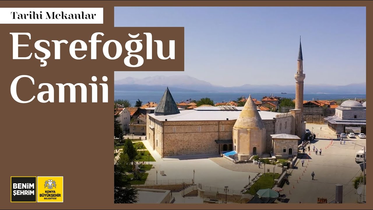 Tarihi Camiler | Eşrefoğlu Camii