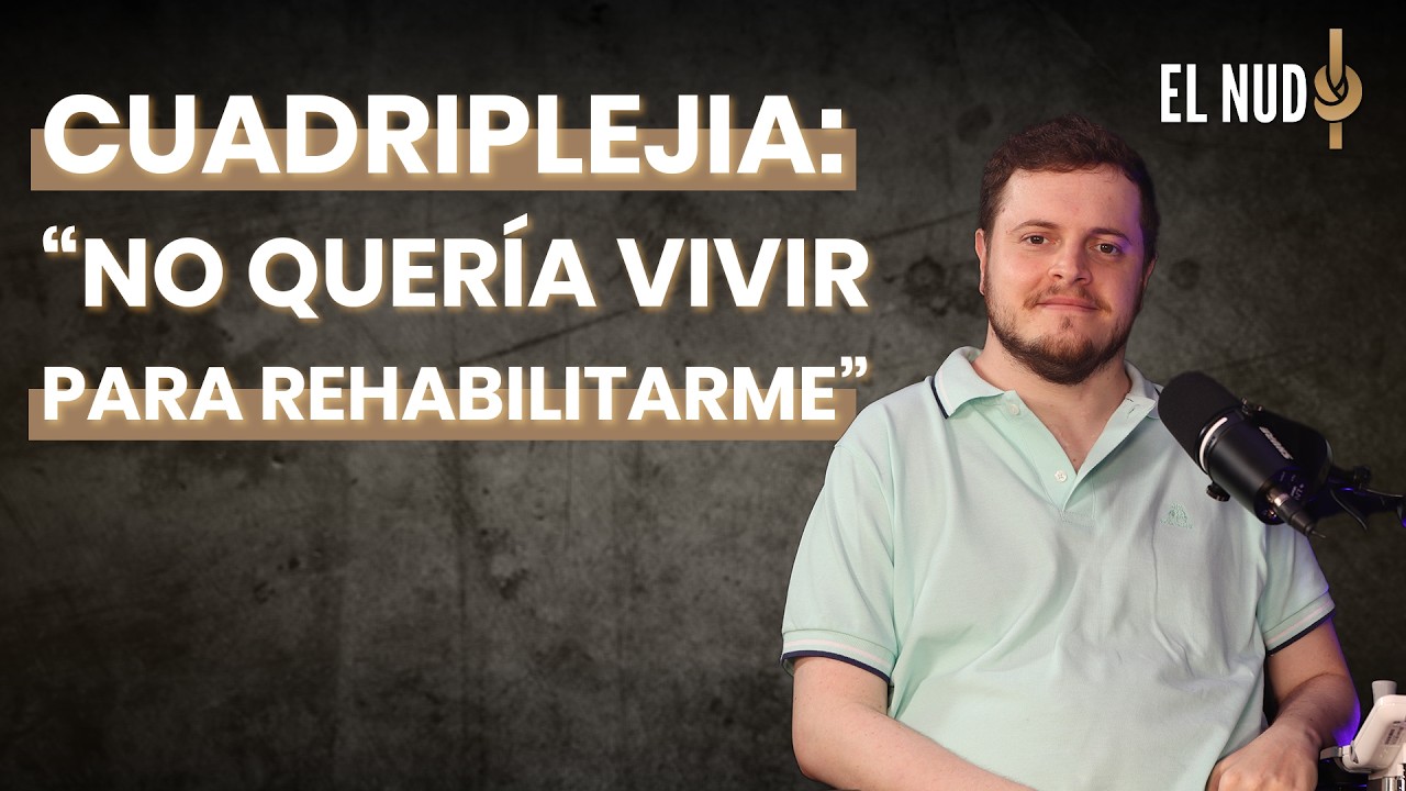 El Nudo | Cuadriplejia: 