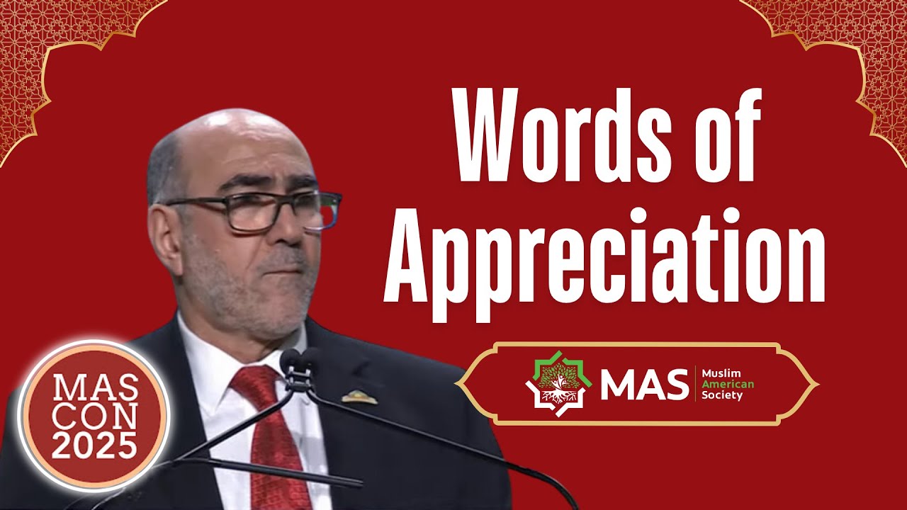 Words of Appreciation, Convention Chair Farewell, and Duaa