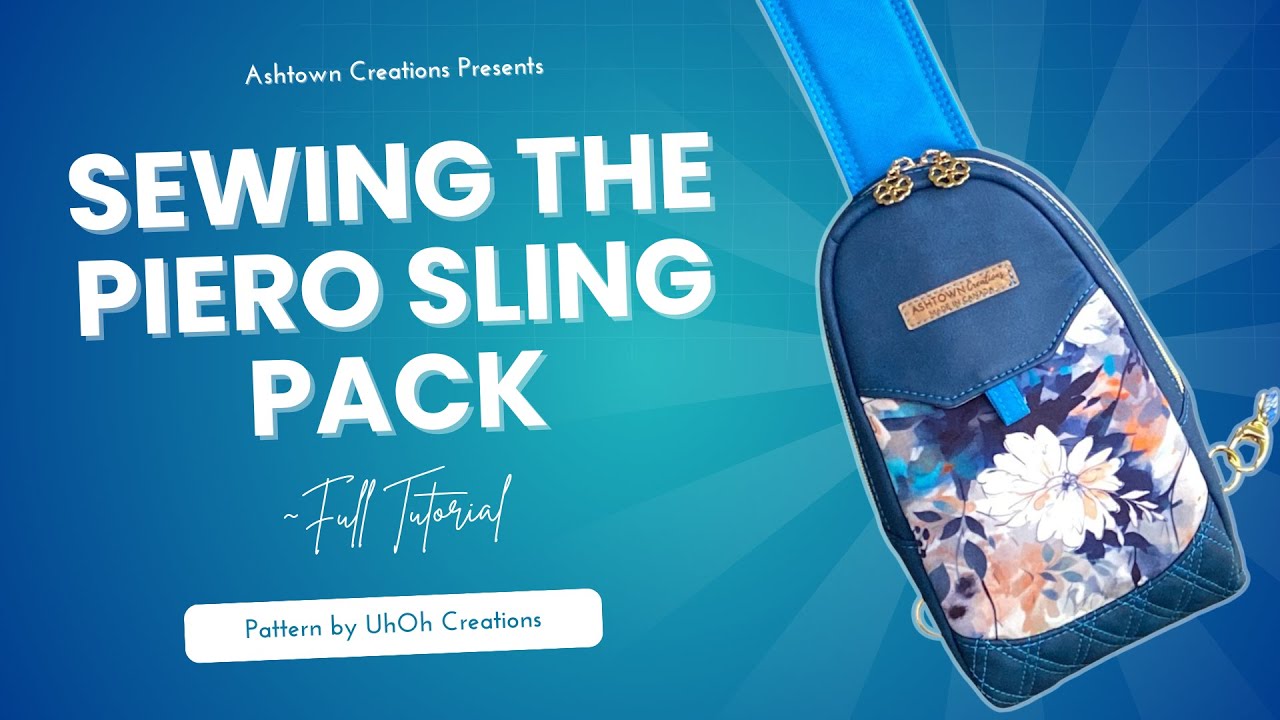 Sewing the Piero Sling Pack by @UhOhCreations - Full Tutorial