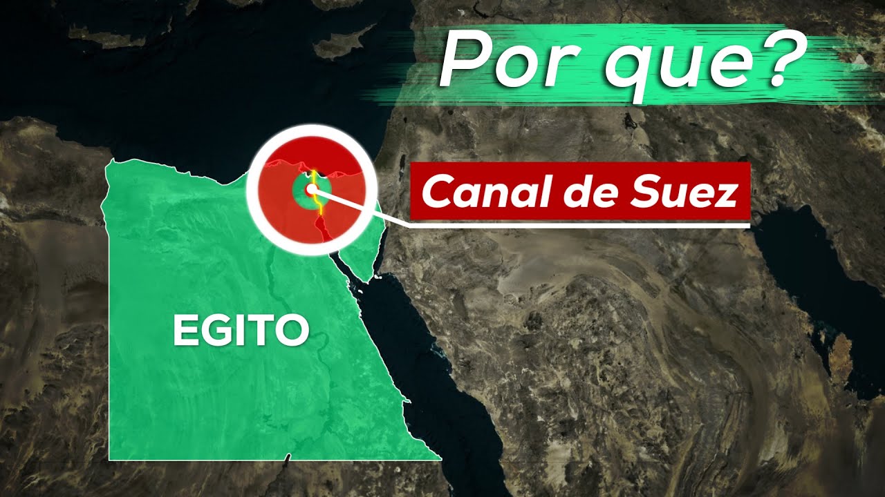 CANAL DE SUEZ: A Regi&atilde;o Mais Importante e Disputada do Planeta