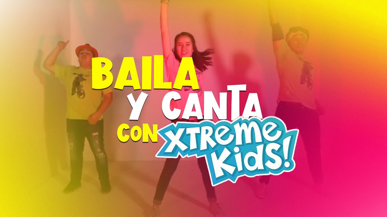 🕺🏻💃🏻BAILA y Canta con Xtreme Kids 🎤