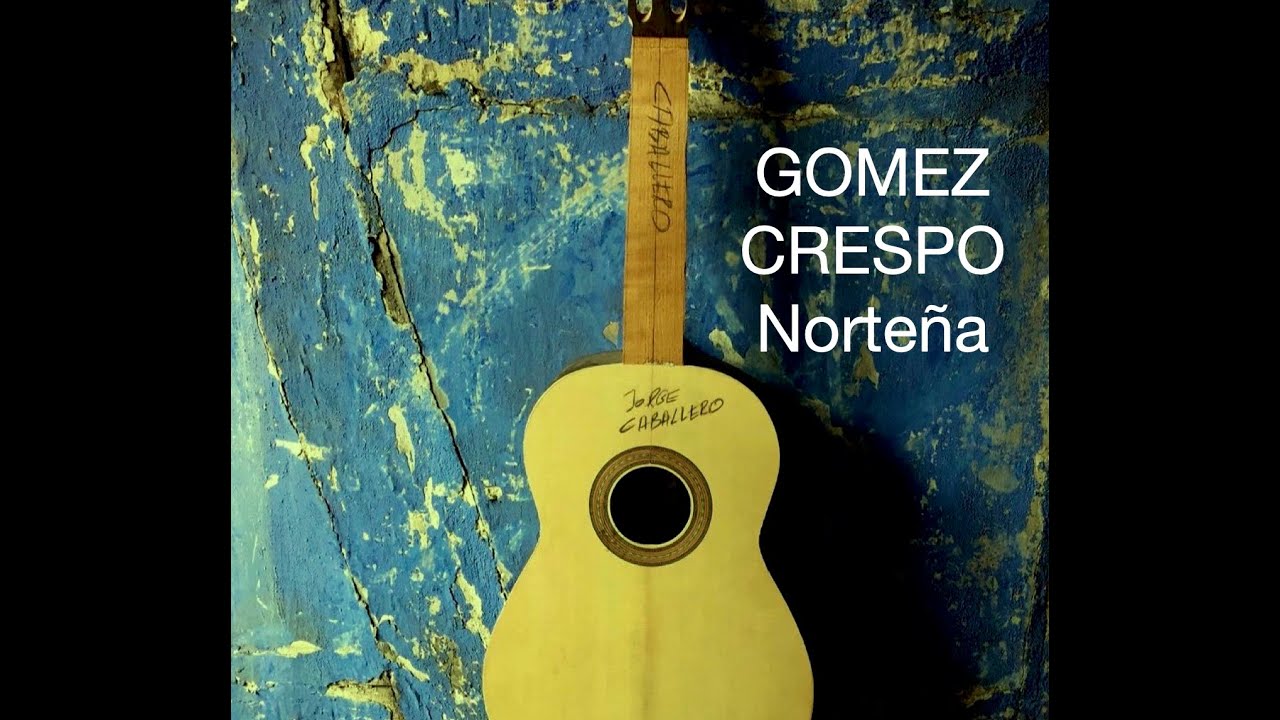 Jorge Gómez Crespo: Norteña – Jorge Caballero, guitar