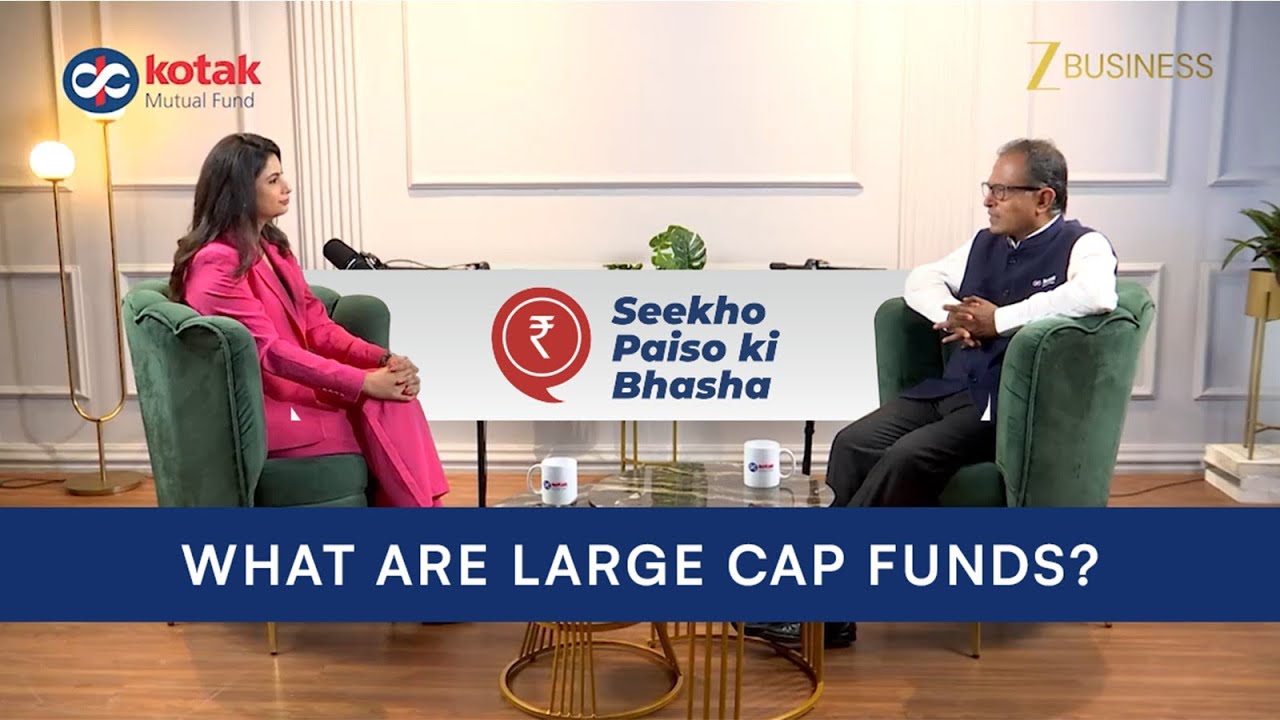 Kotak Mutual Fund - Seekho Paiso Ki Bhasha | Episode 03 | Large Cap Funds