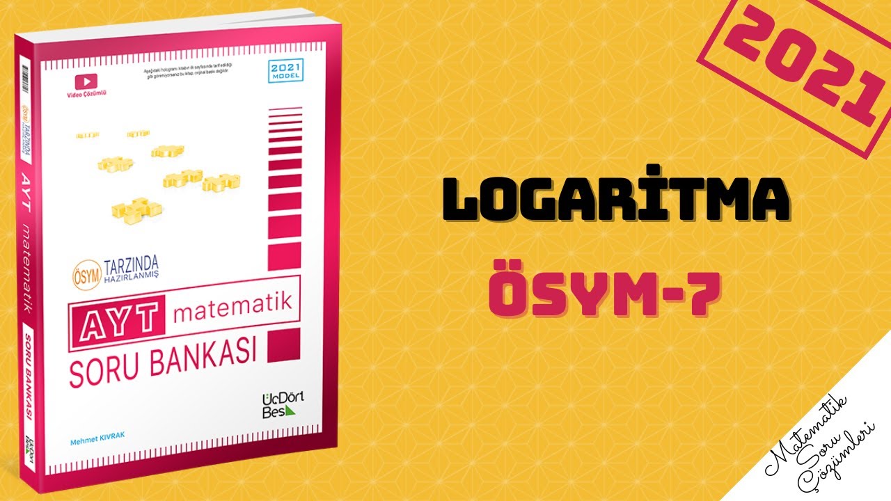345 AYT 2021 MATEMATİK LOGARİTMA ÖSYM-7 ÇÖZÜMLERİ #ayt #tyt #yks2021
