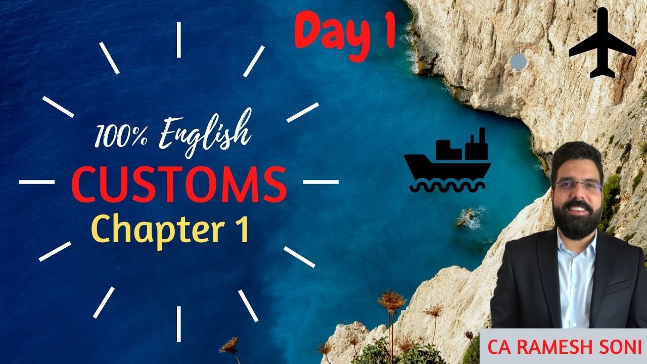 Chapter 1 Levy and Exemption from Custom duty | CA Final May 20/Nov 20 |CA Ramesh Soni