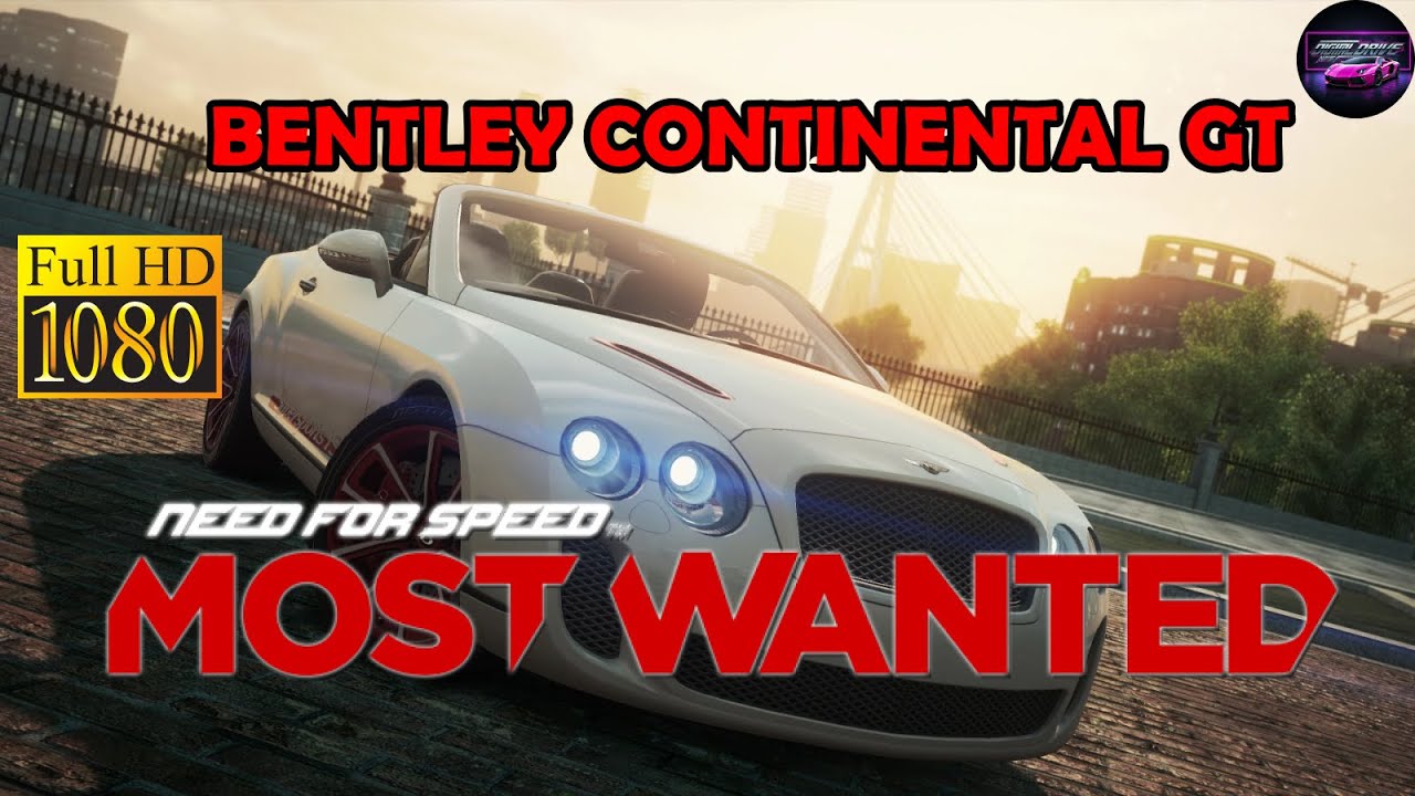 BENTLEY CONTINENTAL GT | NEED FOR SPEED MOST WANTED 2012 | 280 KM/H