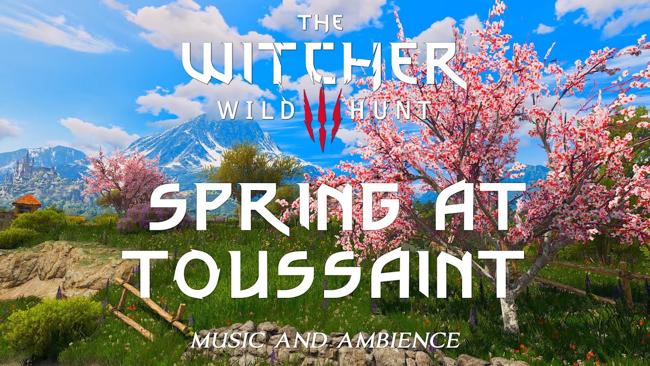 The Witcher 3 – Spring at Toussaint | Relaxing Music & Peaceful Ambience