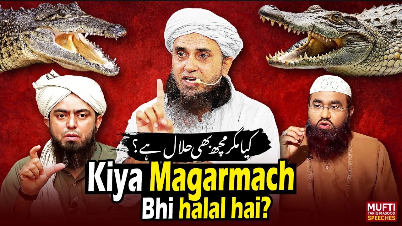 Kiya Magarmach Halal Hai ? | Mufti Tariq Masood Speeches 🕋