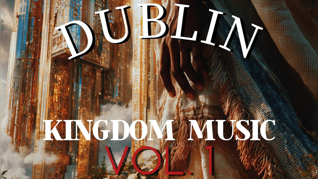 Dublin - Kingdom Music ( FULL EP)