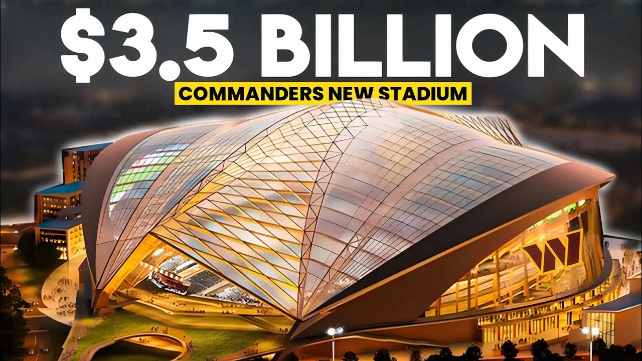 Inside the Washington Commanders New $3.5 BN Stadium Plan