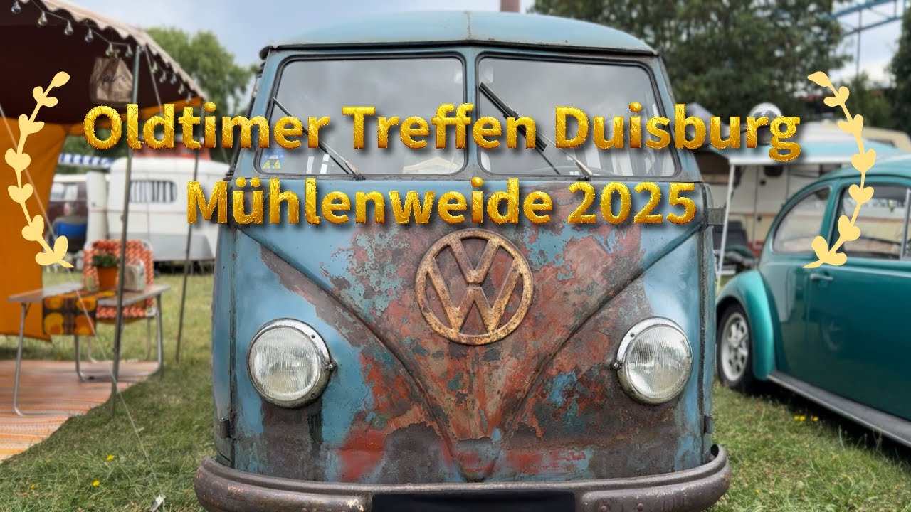 Oldtimer treffen Mühlenweide Duisburg 2025 VW T1 T2 Käfer Porsche