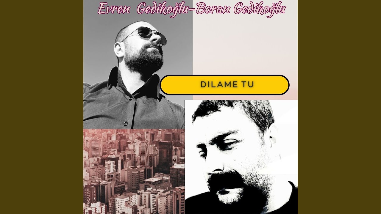 Dılame tu (feat. Evren Gedikoğlu)
