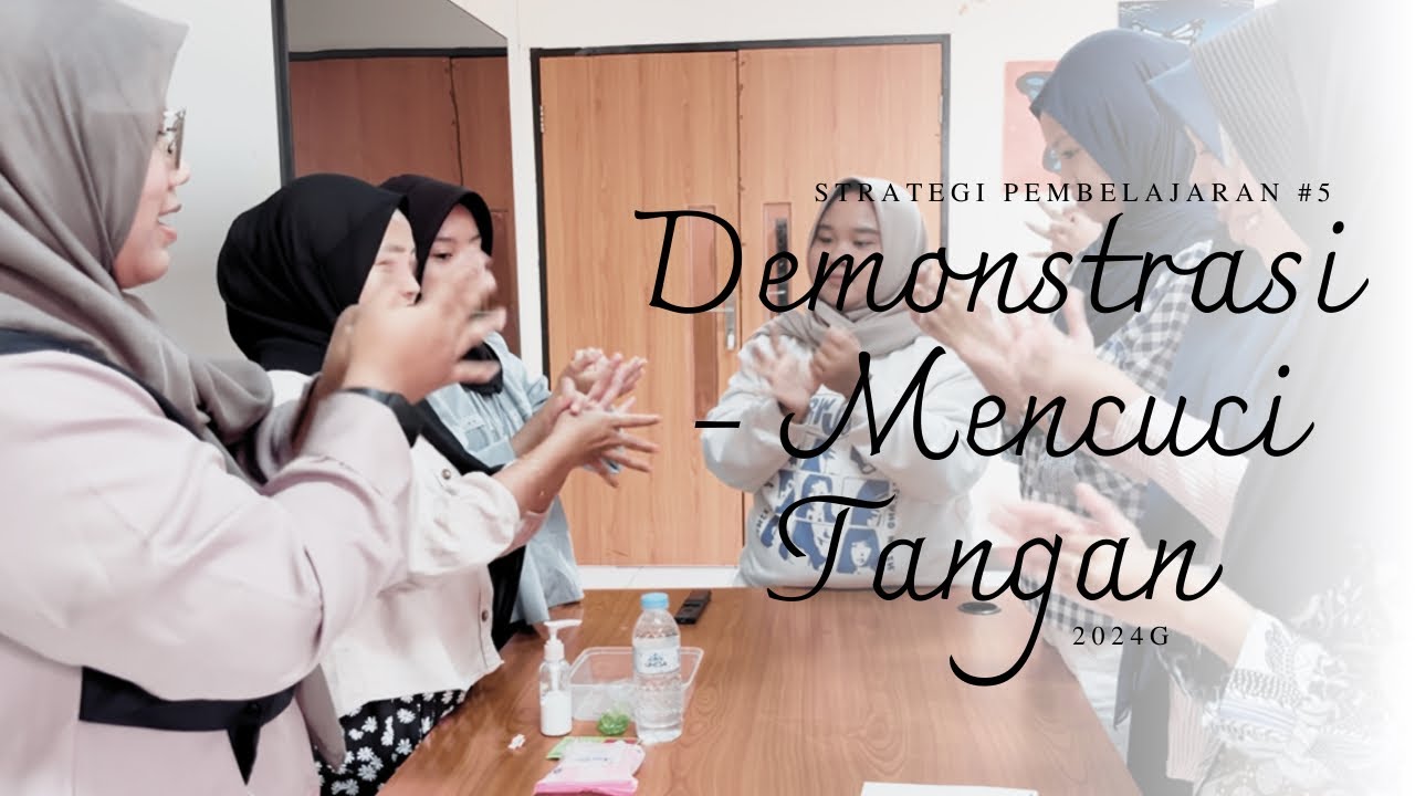 Strategi Pembelajaran Demonstrasi Anak Usia Dini – Mencuci Tangan yang Baik dan Benar