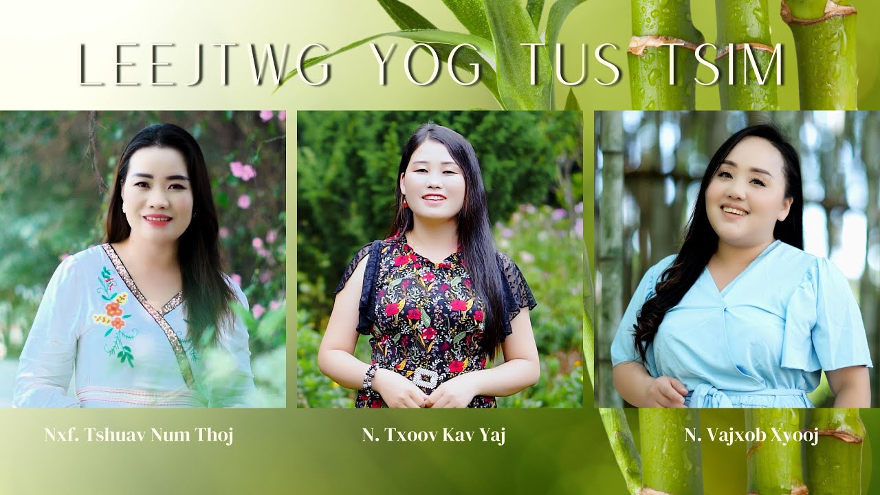 Leejtwg Yog Tus Tsim (Official Music Video 2023) N. Vajxob, Nxf. Tshuav Num, N. Txoov Kav