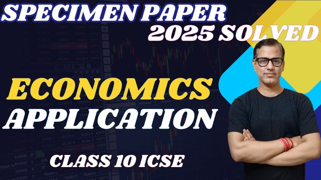 Economics Application Specimen Paper | Economics Application Class 10 ICSE | @sirtarunrupani