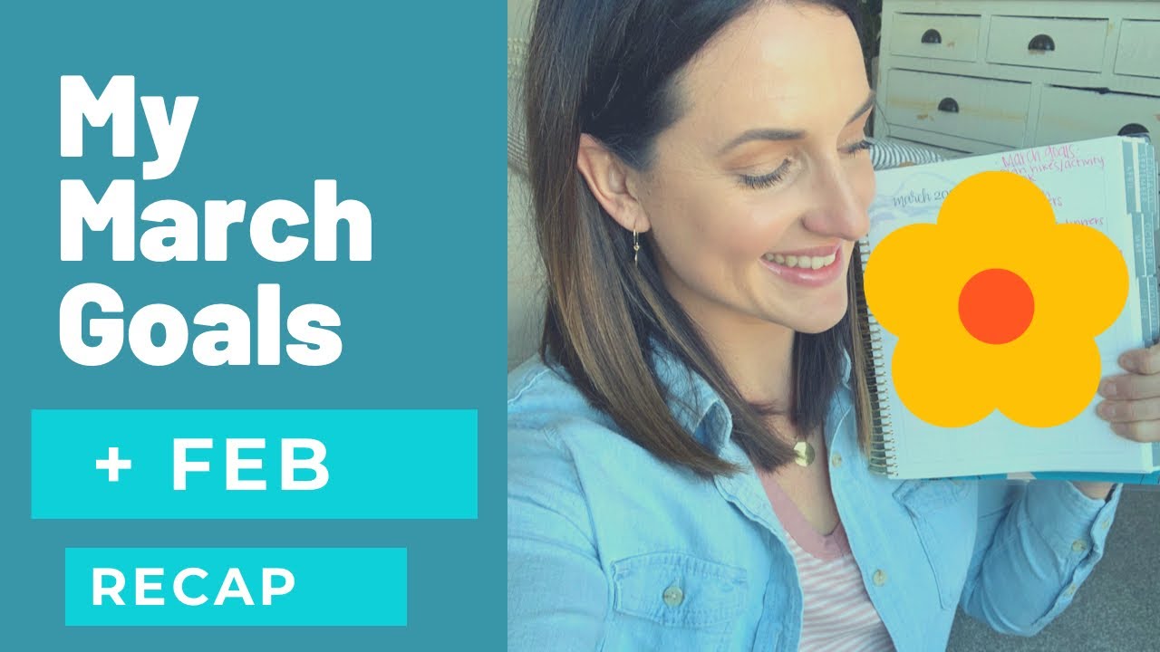MY MARCH GOALS+FEB RECAP||WHAT DID I ACCOMPLISH?