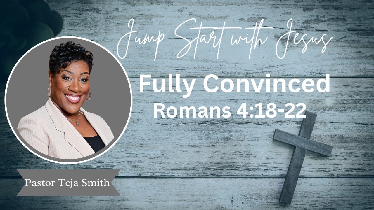 Fully Convinced: Romans 4:18-22. (2/16/26) #faith #prayer #jesusislord