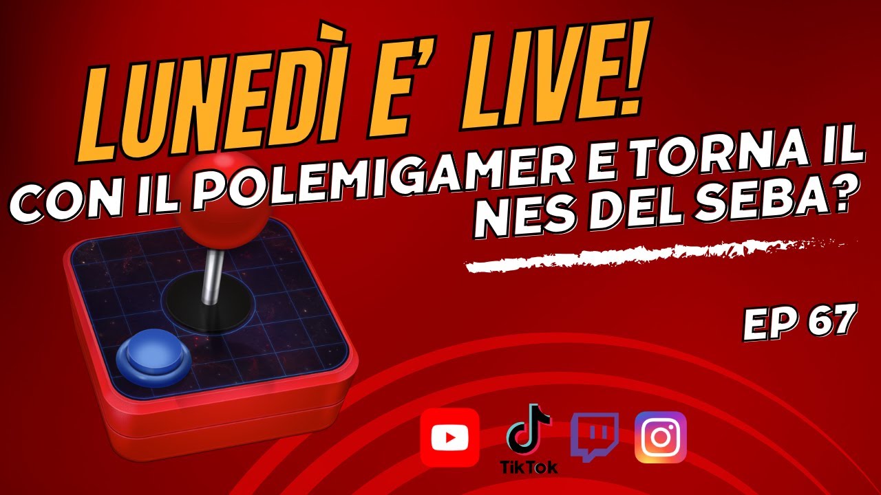 Lunedì è Live! - Ep. 67