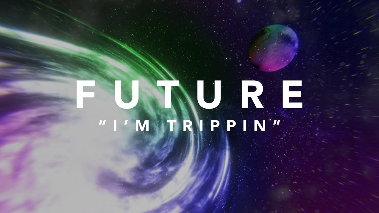 Future feat. Juicy J - I'm Trippin' (Official Lyric Video)