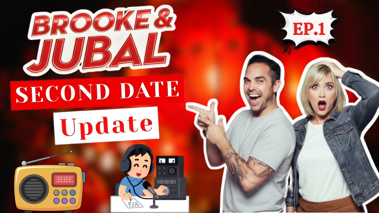 Brooke And Jubal Second Date Update | EP. 1 | Shocking Confessions That Changed Everything