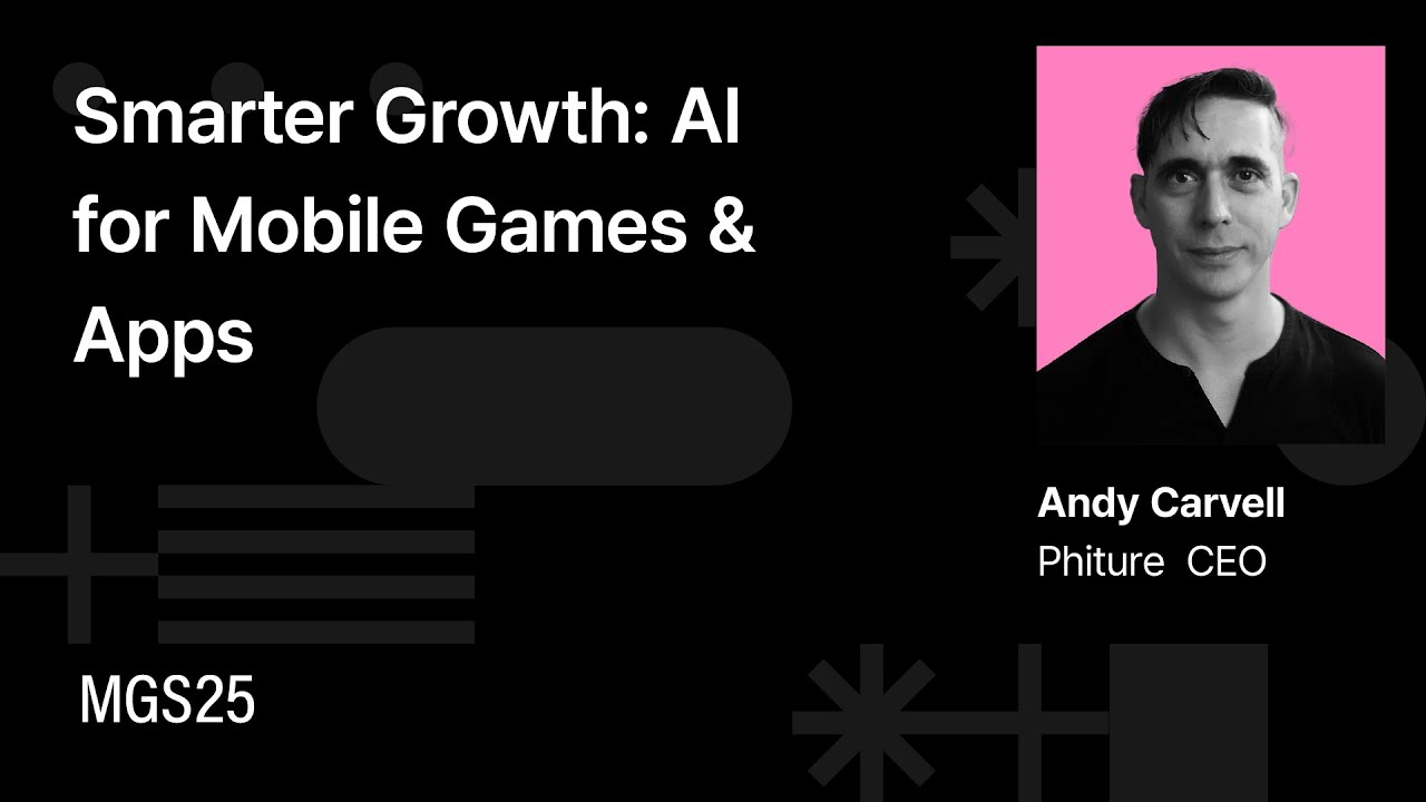 [MGS25] Smarter Growth: AI for Mobile Games & Apps | Phiture