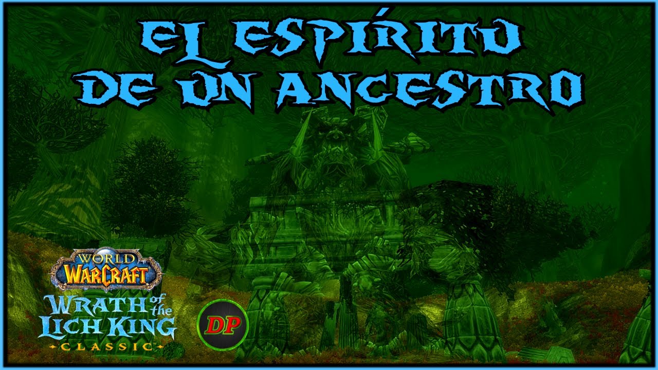 Espíritu Antiguo (El espíritu de un Ancestro)🔵 WoW Classic Lich King