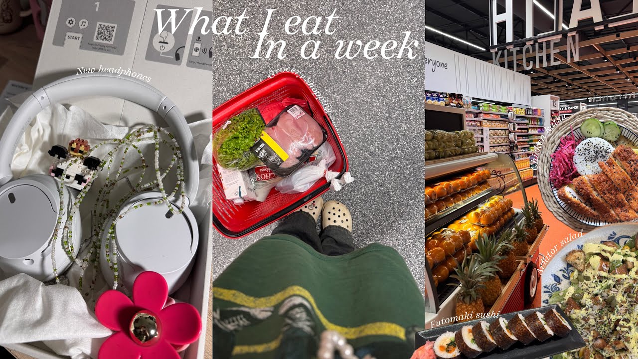 What I eat in a week 🥐: life after uni,new headsets 🎧,grocery shopping, homecooked meals 🍝